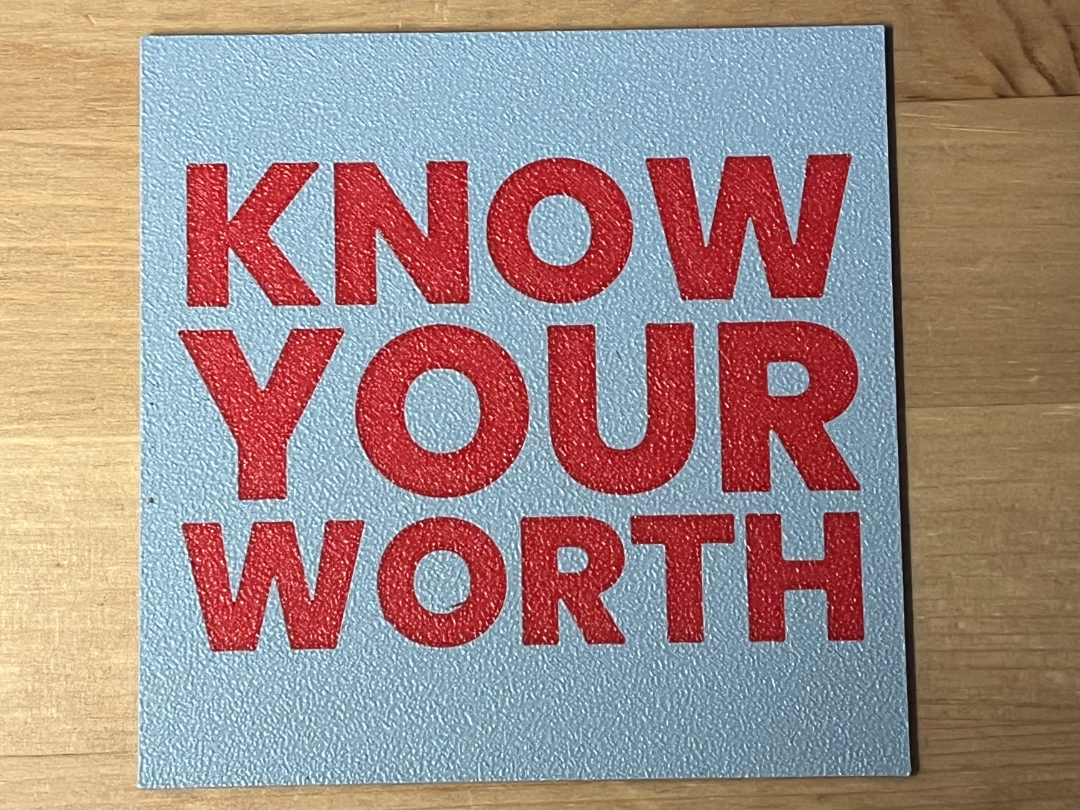 know your worth coaster