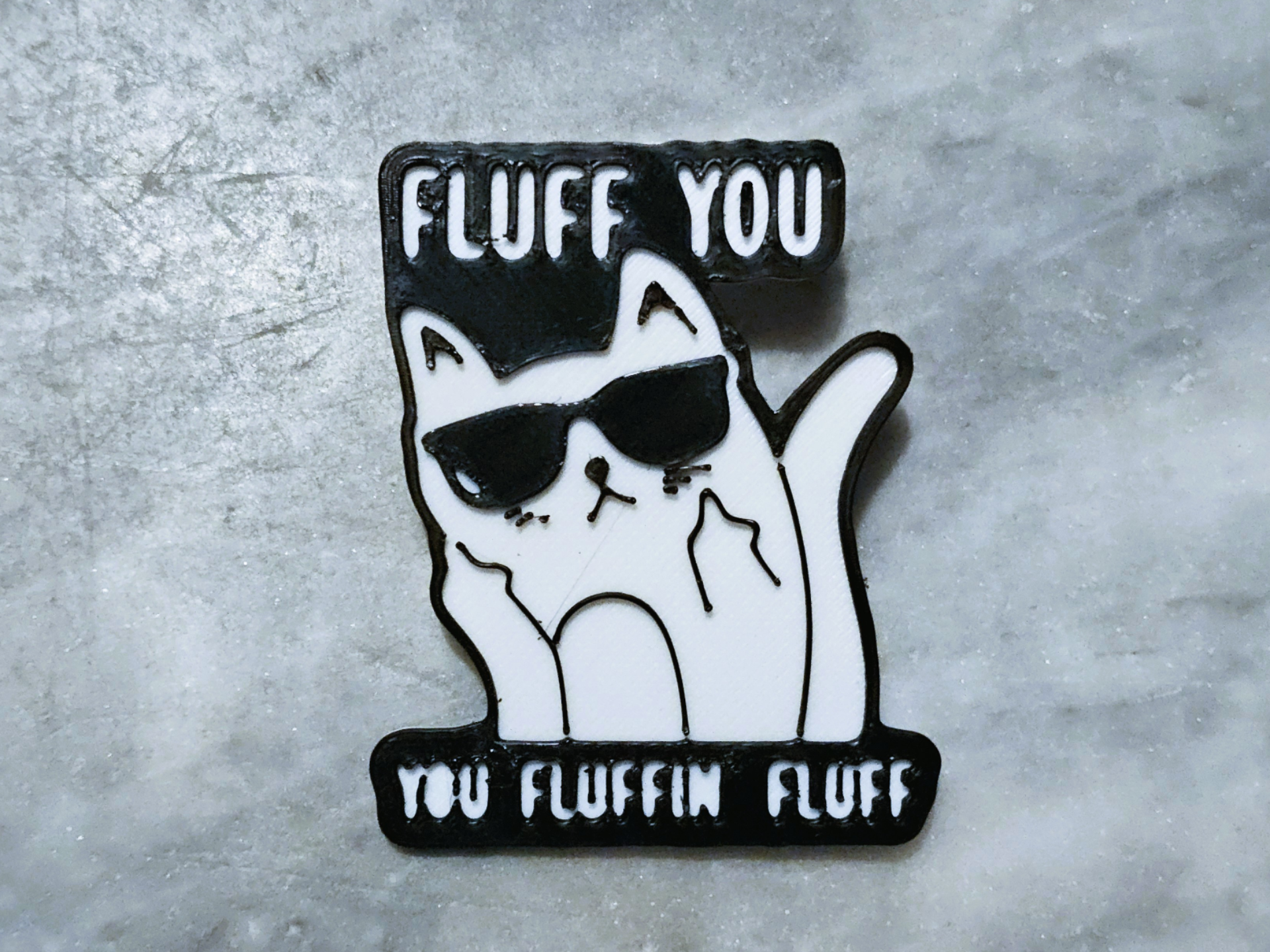Fluff you pin / sign / badge