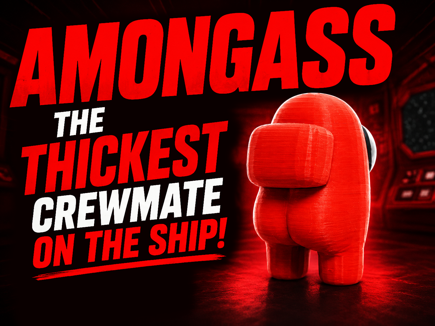 Amongass - Thick Among Us Crewmate