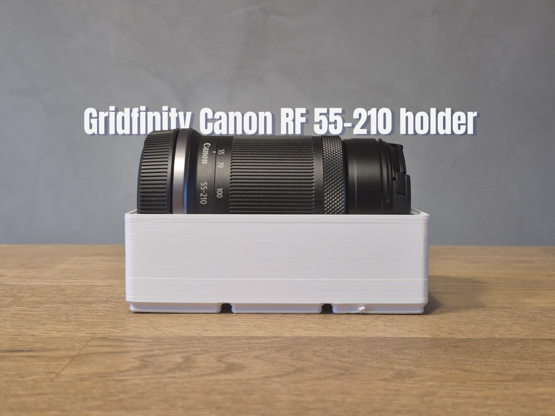 Gridfinity Canon RF 55-210 holder