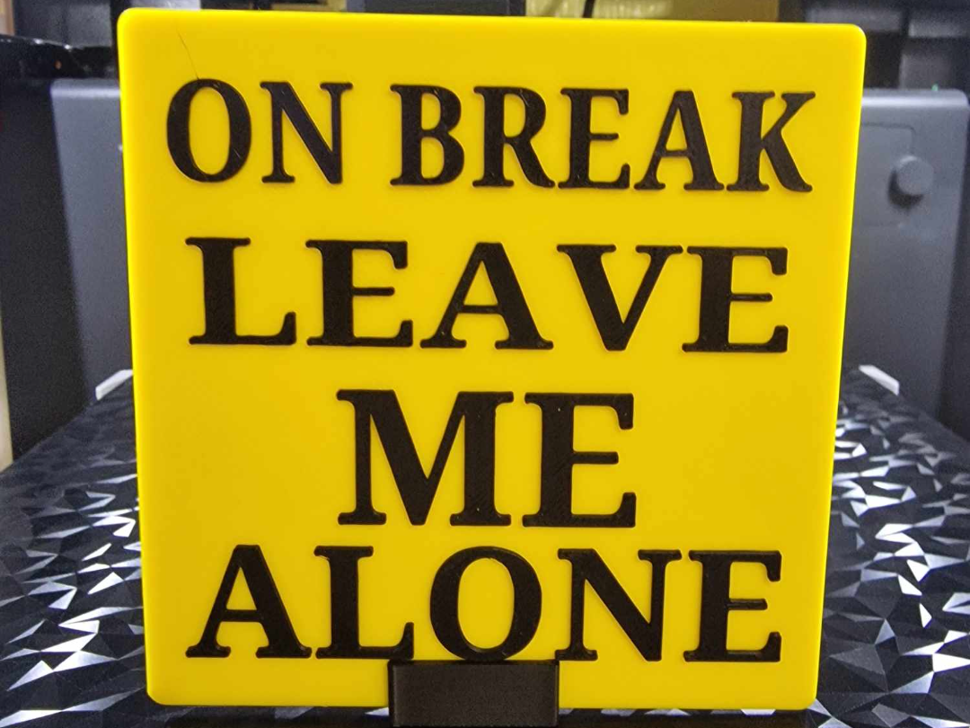 on break leave me alone sign