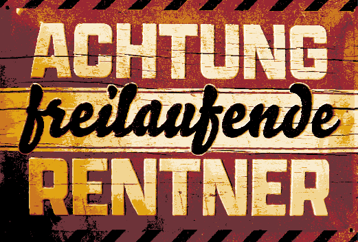 Hueforge Schild Achtung freilaufende Rentner