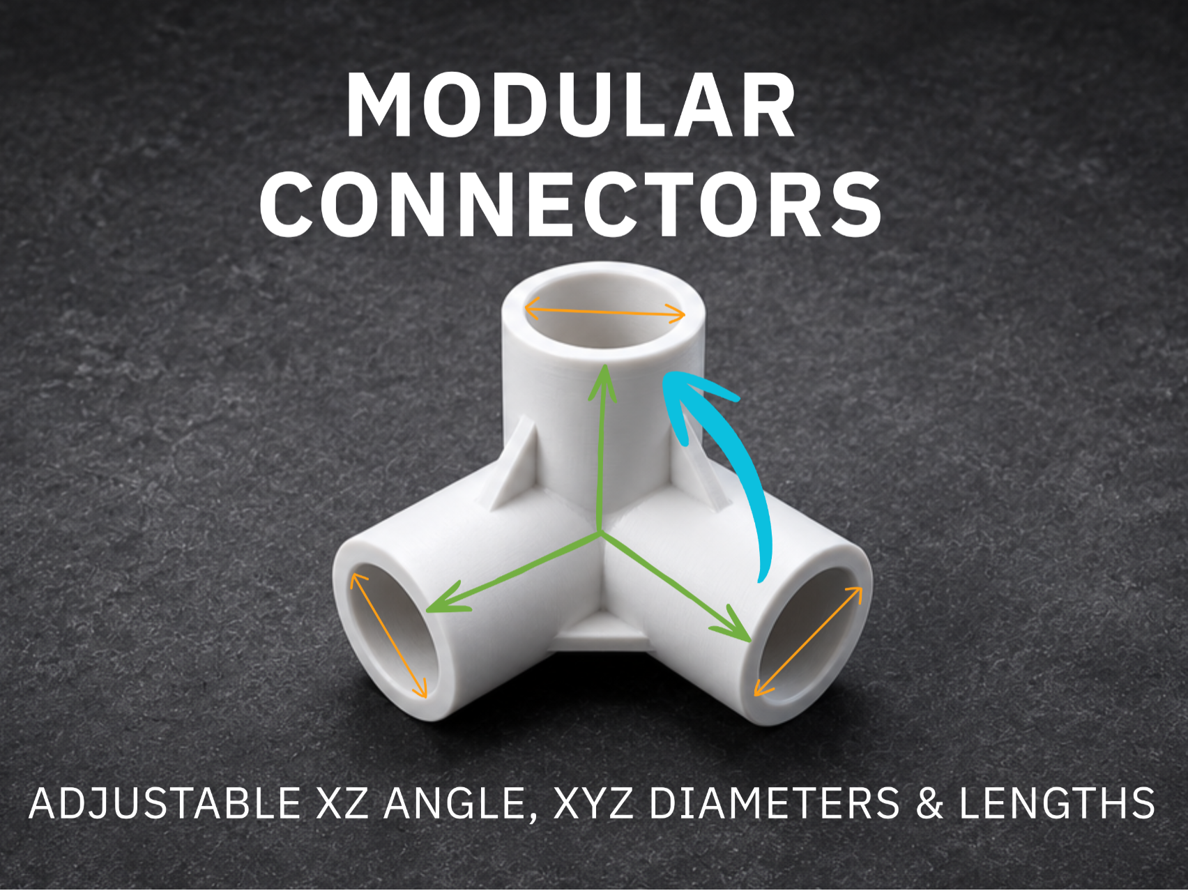 Customizable 3-Way Connector – Variable Arms/Tilt