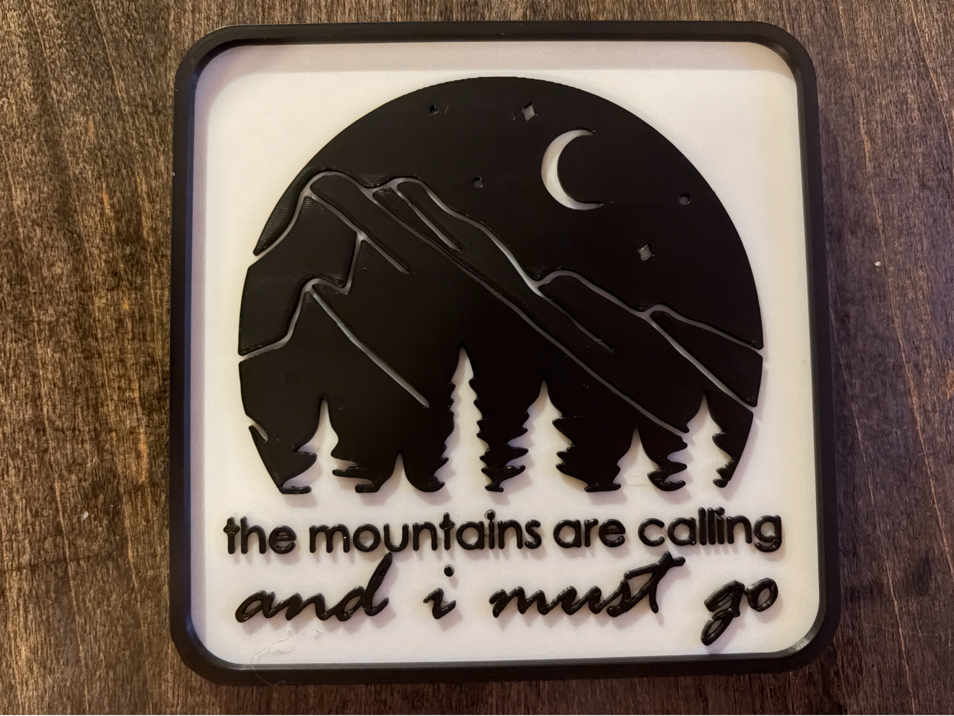 The Mountains are Calling and I Must Go Sign
