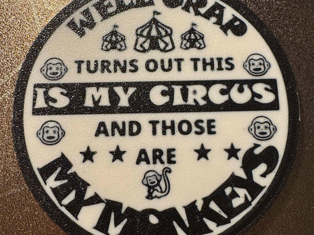 Coaster: It is My Circus Funny