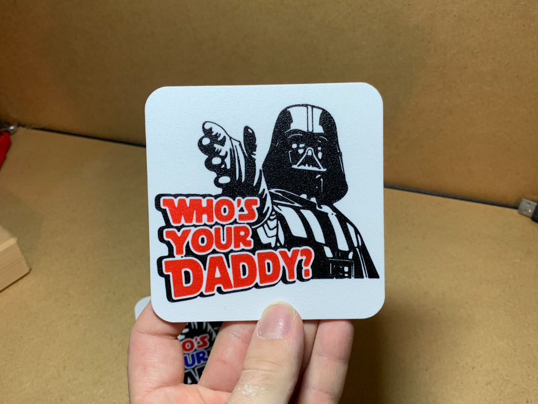 DARTH VADER "WHO'S YOUR DADDY?" - COASTER