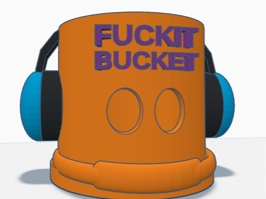 Fuckit Bucket