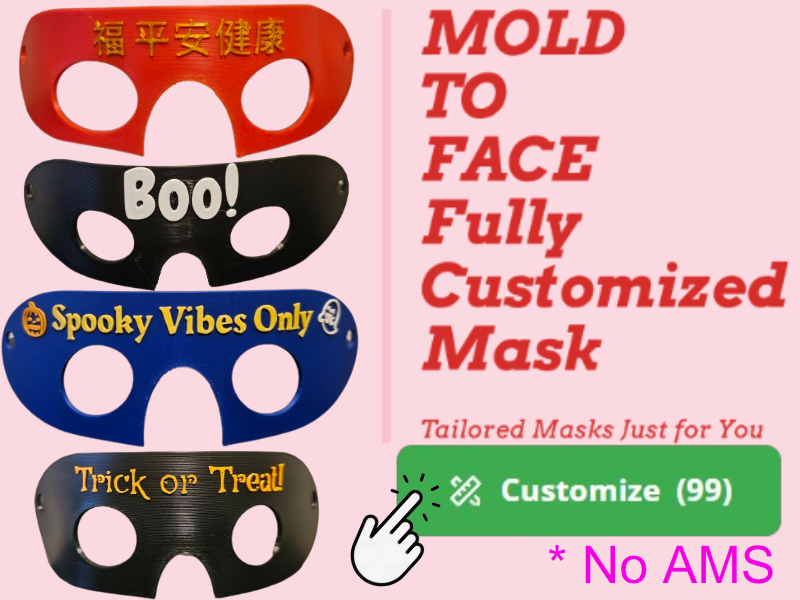 MOLD TO FACE Fully Customized Mask - no AMS needed