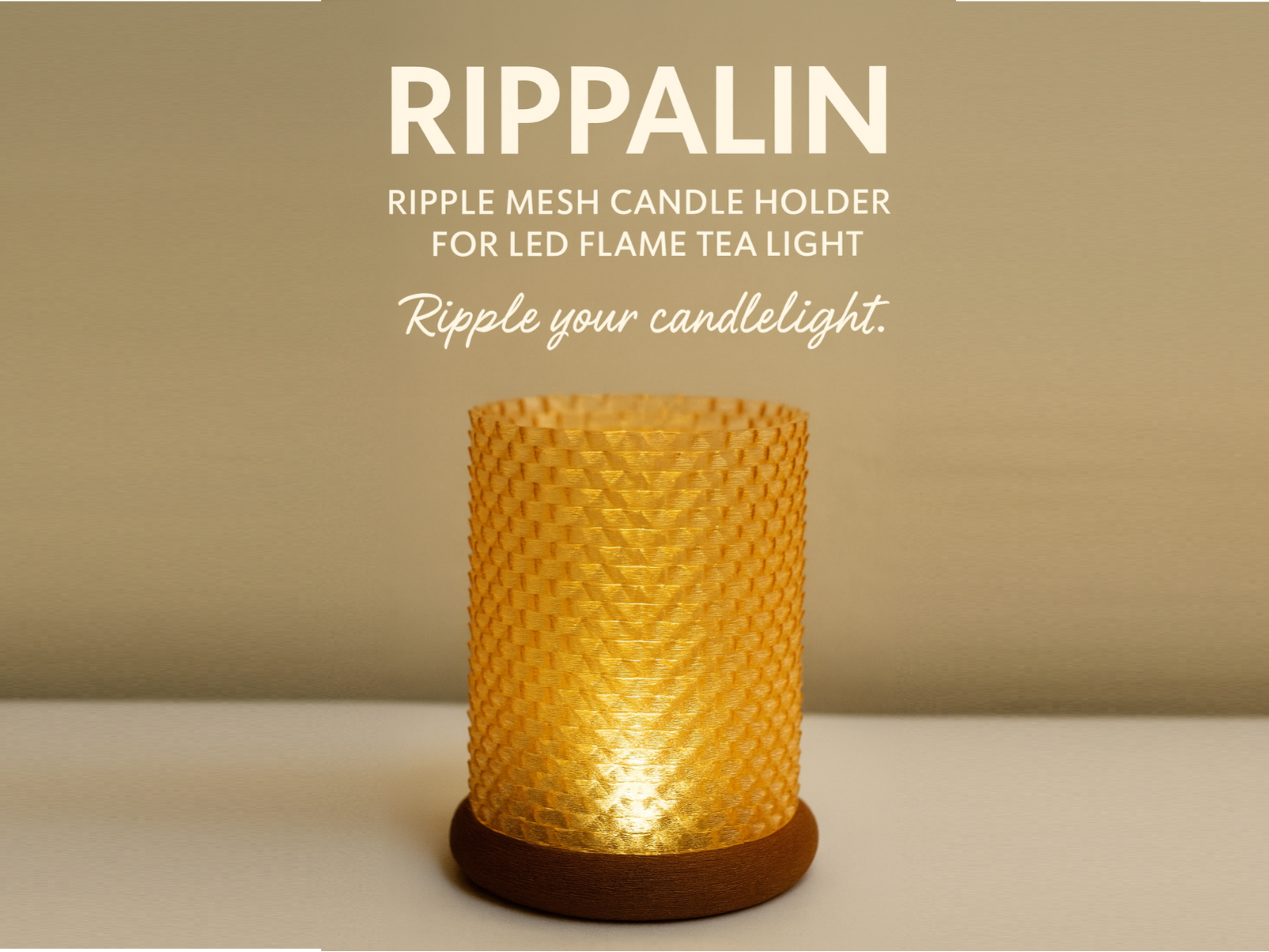 Rippalin –Candle Holder for LED Flame Tea Light