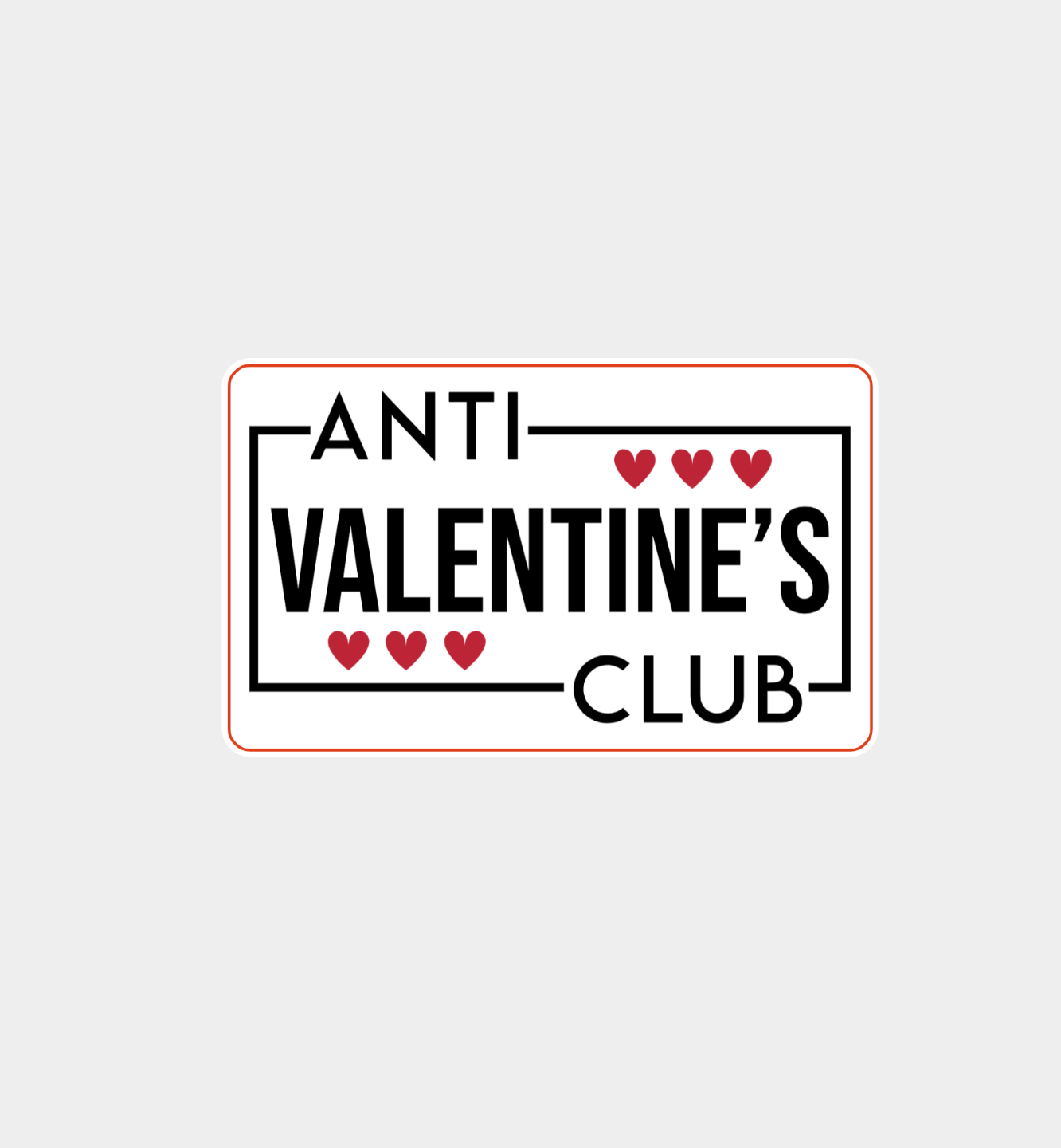 Anti-Valentine 7 Sign