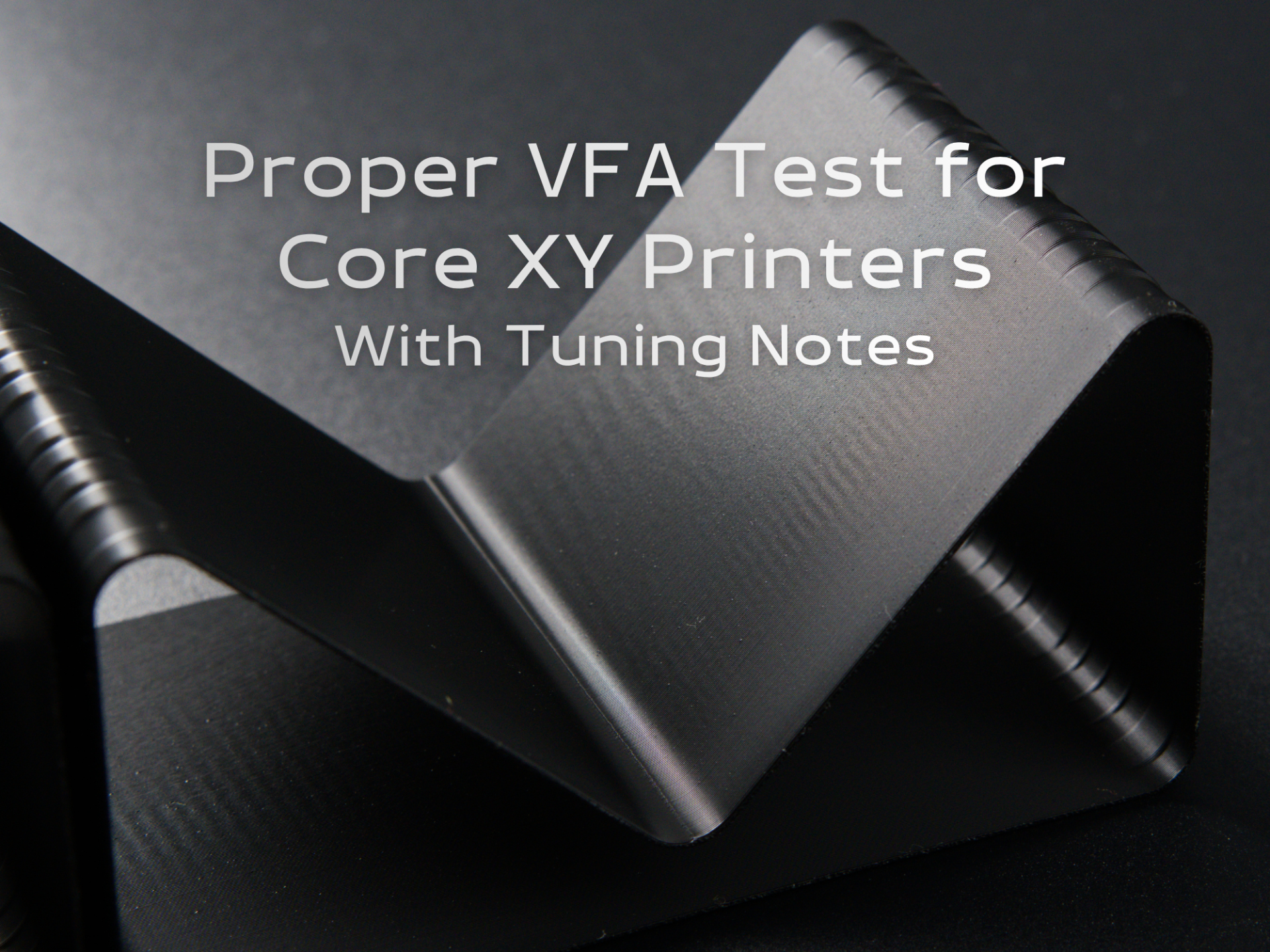 VFA Test for Core XY Printers