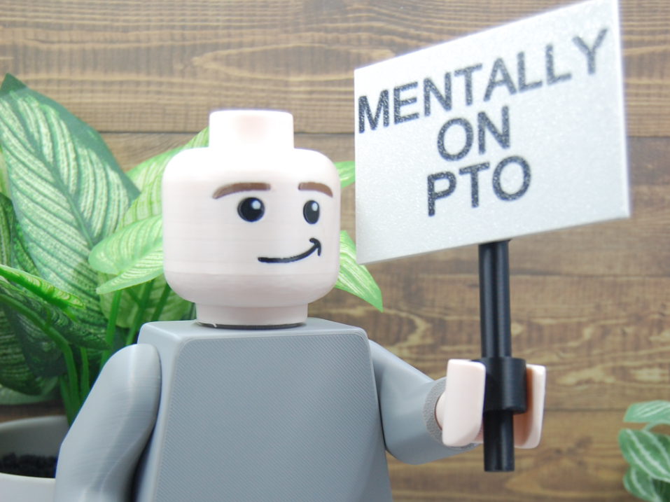 500% Brick - Mentally on PTO with Sign Set
