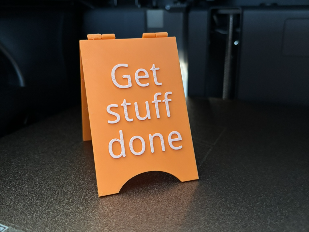 A friendly reminder to get stuff done sign