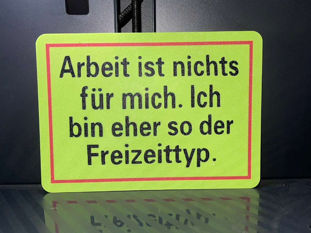 Lustiges Schild: Arbeit ist nichts für mich...