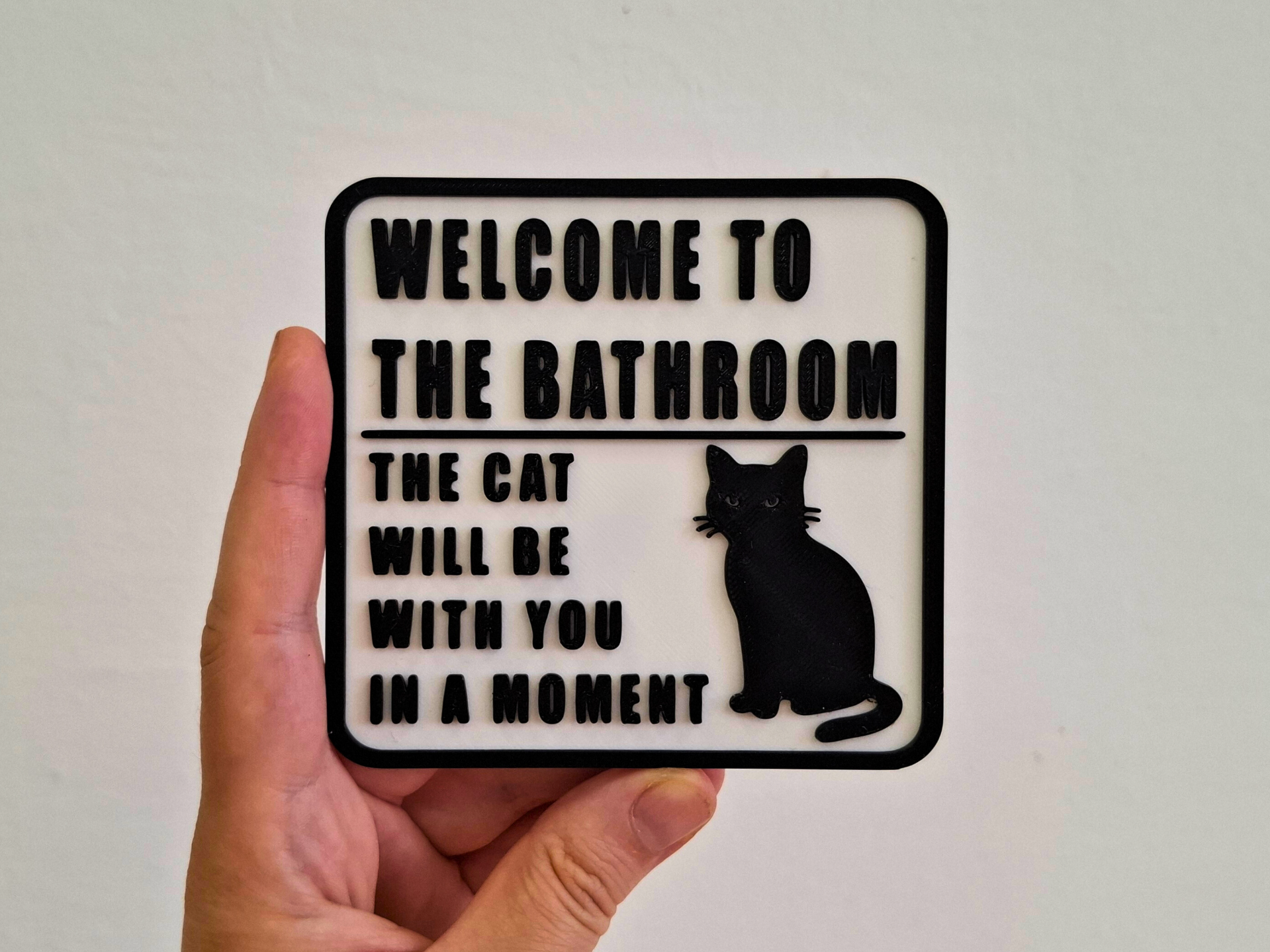 Funny Cat Bathroom Sign –The Cat Will Be With You