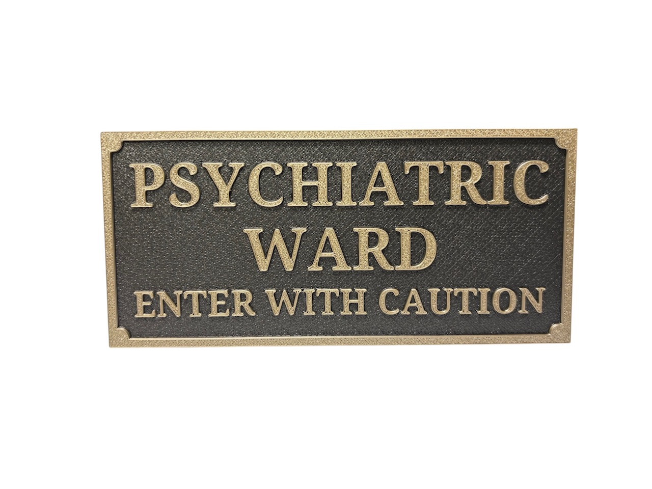 Psychiatric Ward  Sign