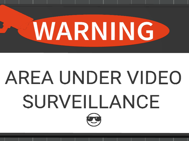 Surveillance camera sign for home or office use