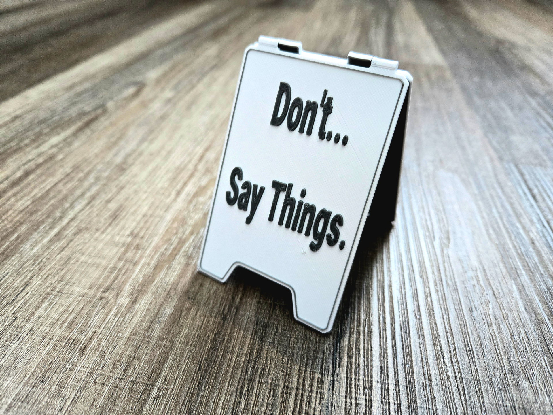 Don't... Say Things. Desk Sign