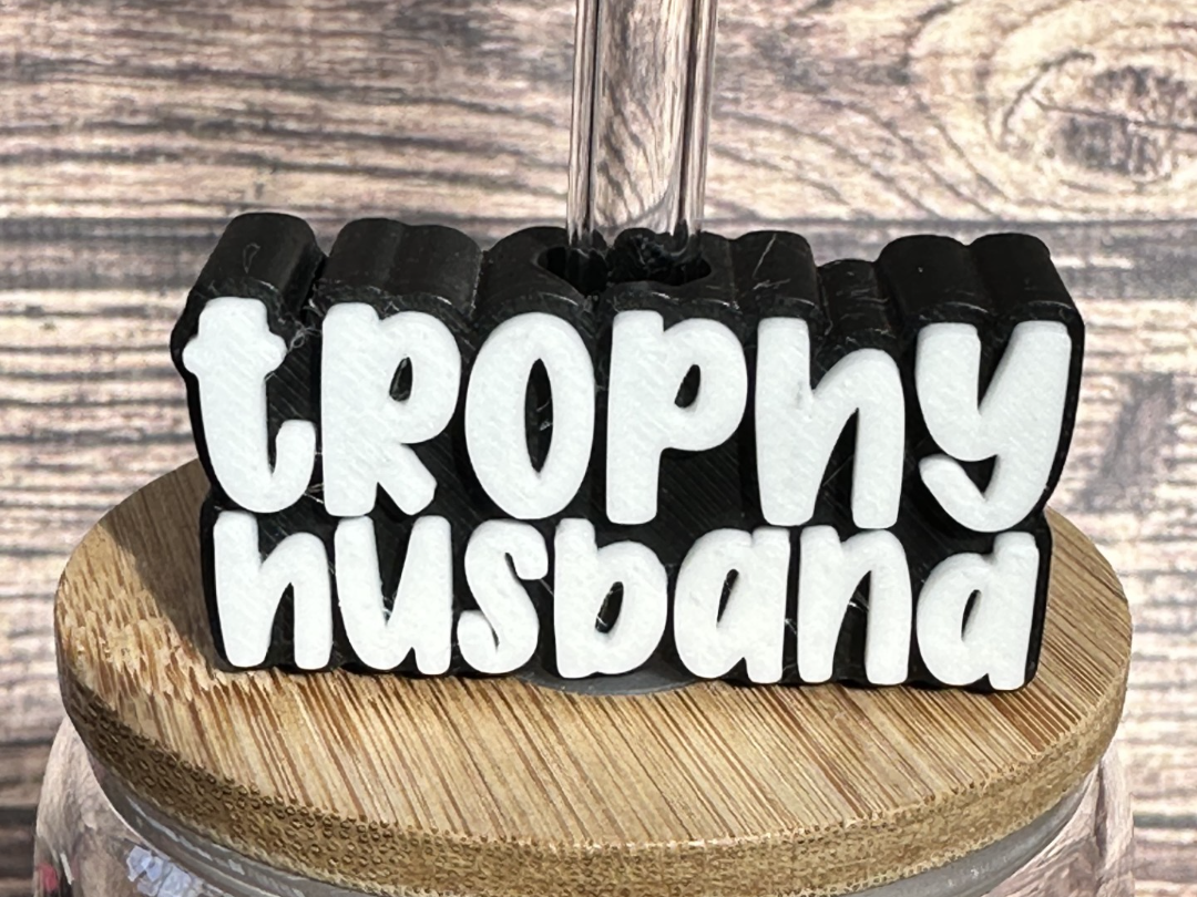 Trophy Husband straw topper