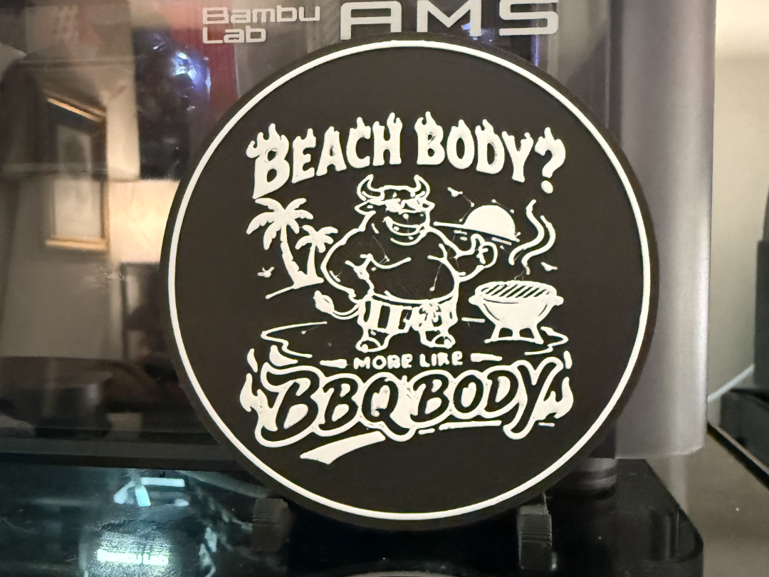 BEACH BODY? MORE LIKE BBQ BODY - COASTER