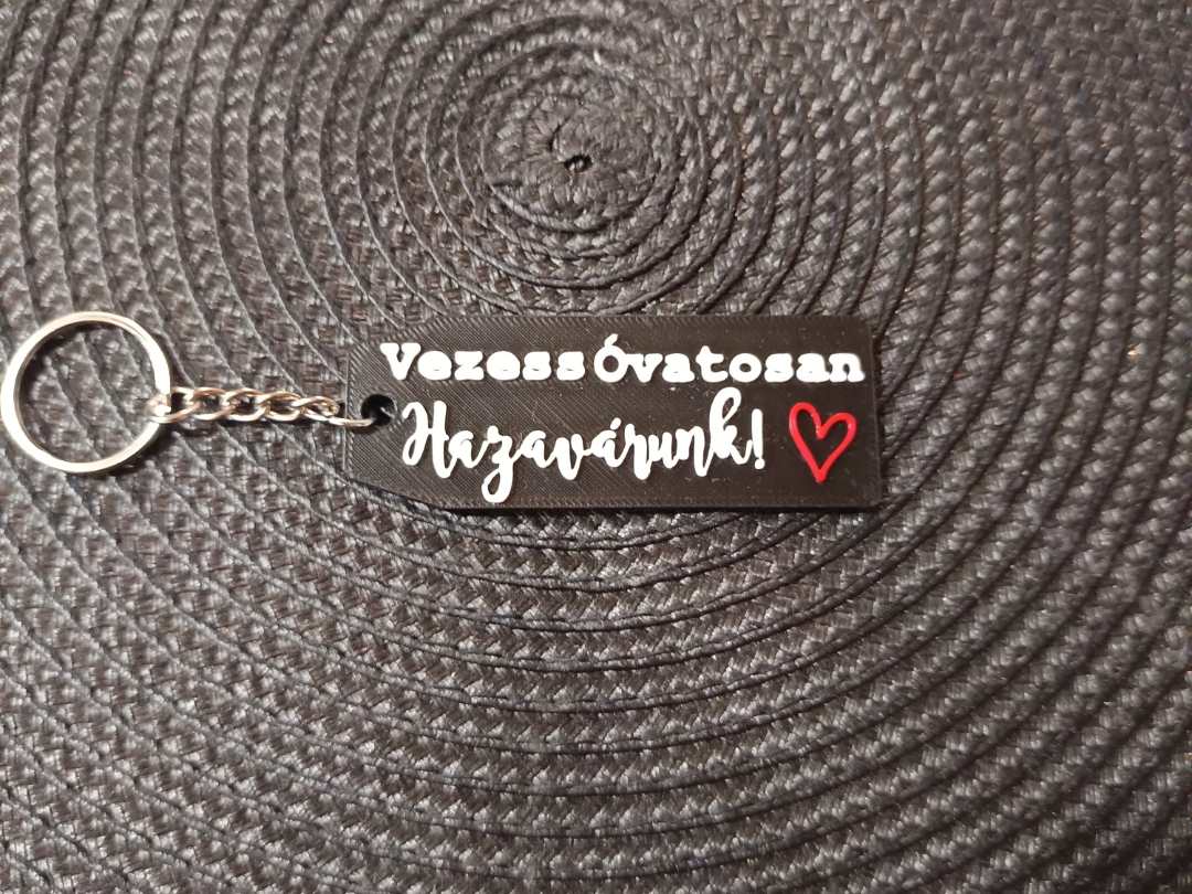 “Drive safe, we’re waiting for you” keychain