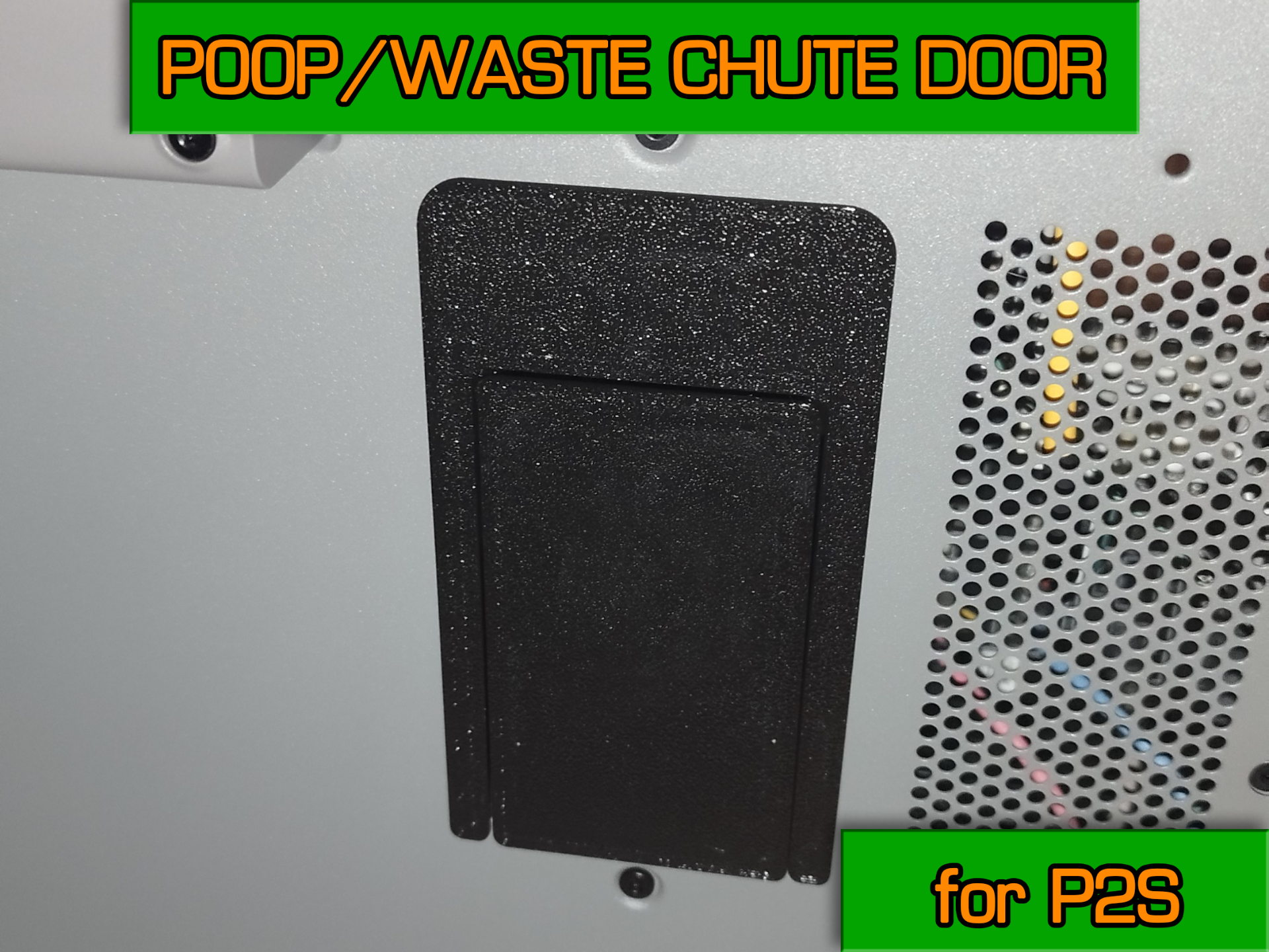 Poop/waste chute door for P2S
