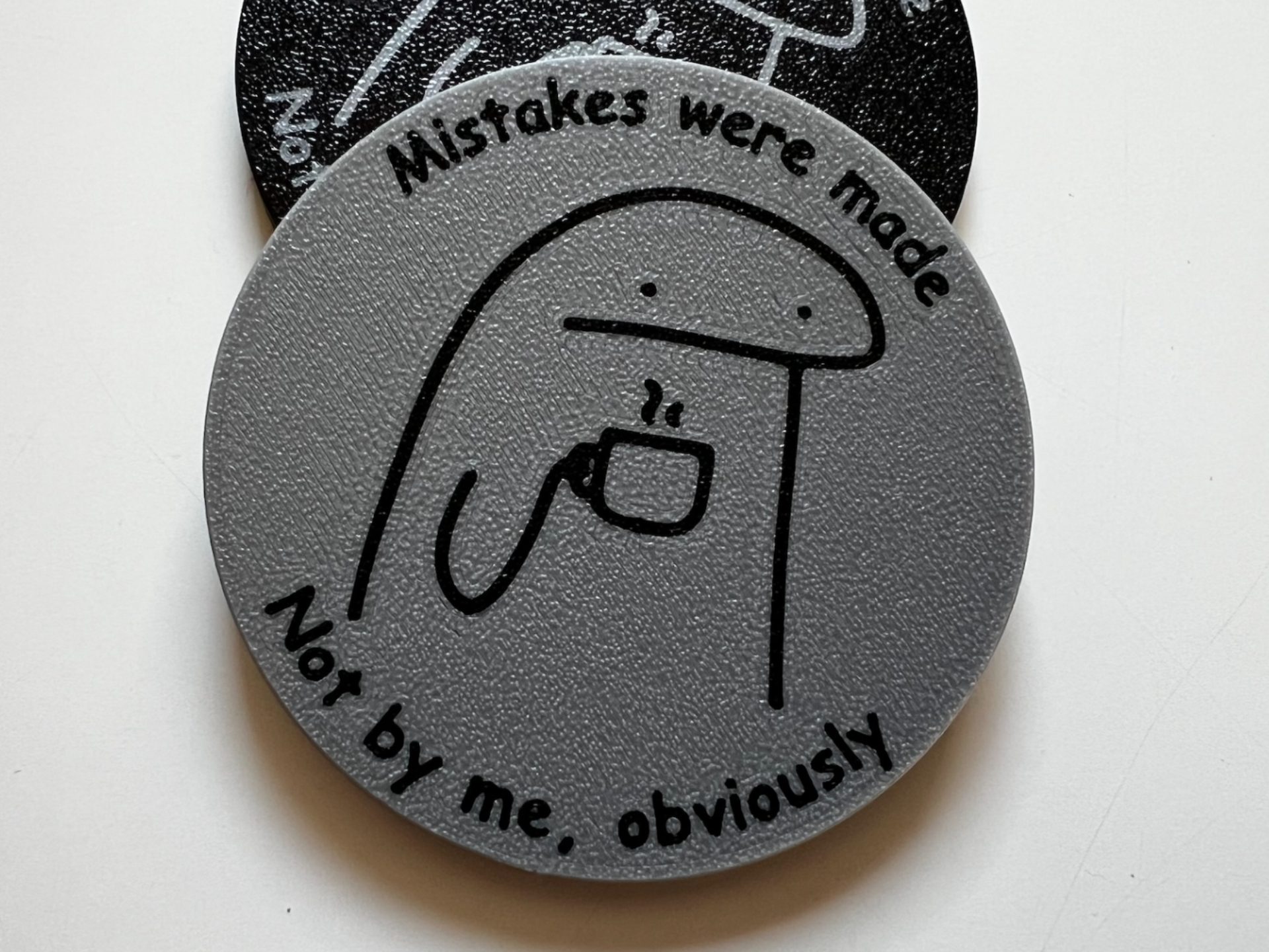 "Mistakes were made. Not by me, obviously" magnet