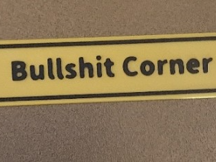 funny signs bullshit corner sign