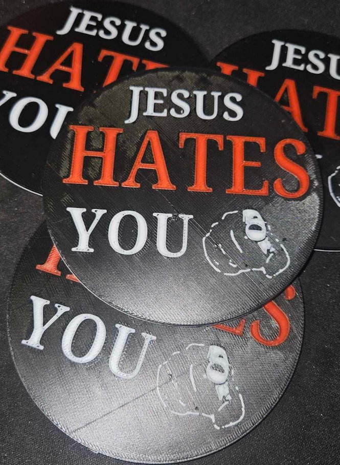 Jesus hates you coaster