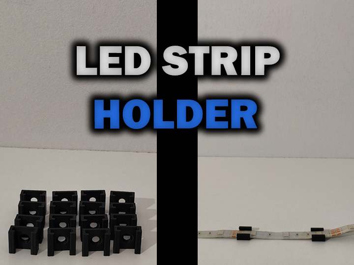 Led Strip Holder (different sizes)