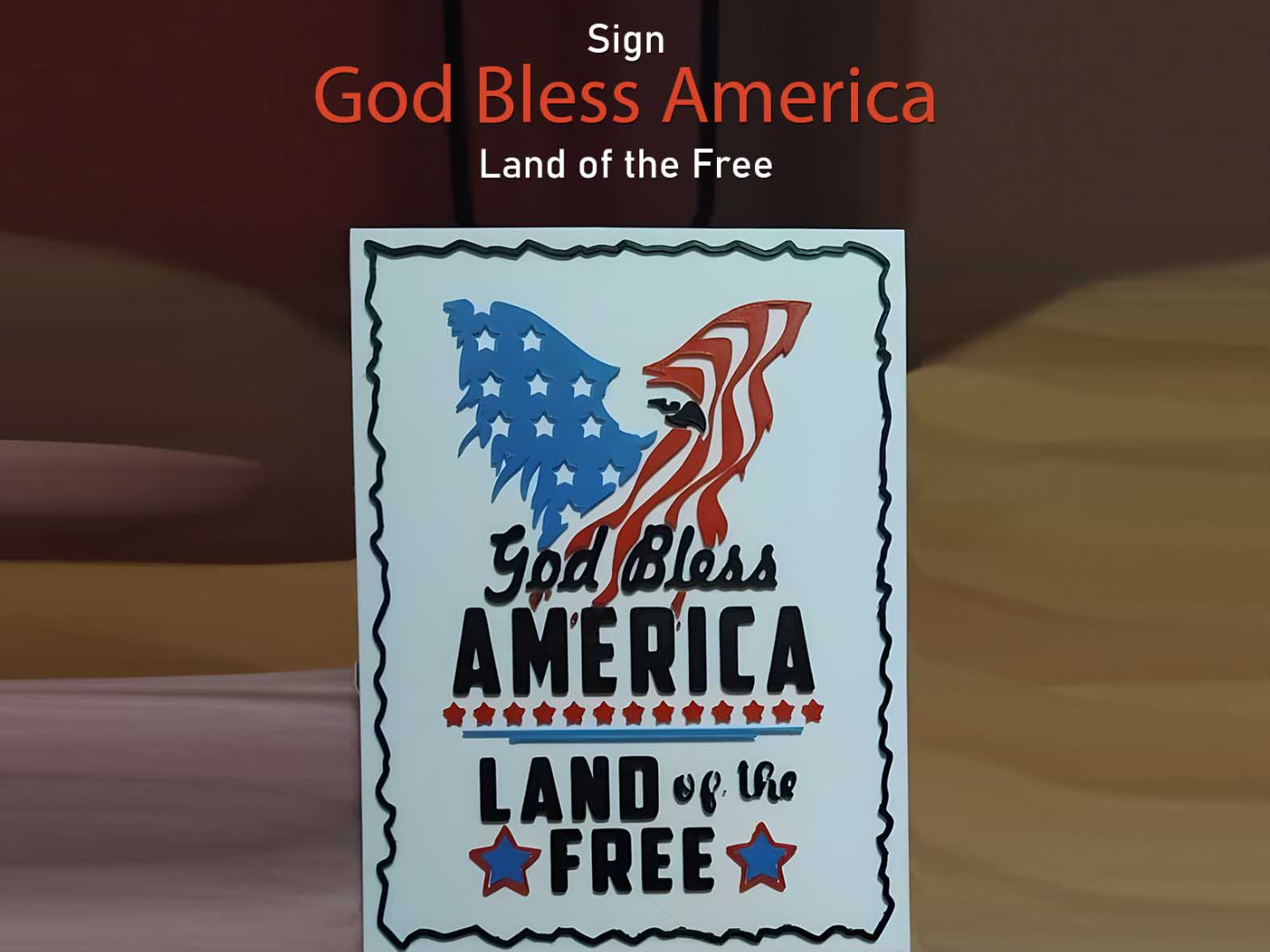 God Bless America, Land of the Free - Sign