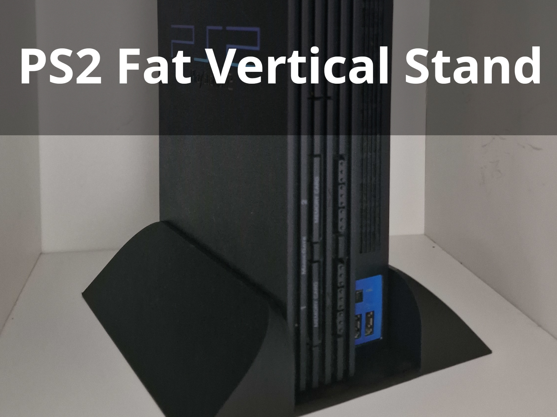 PS2 Fat Vertical Stand
