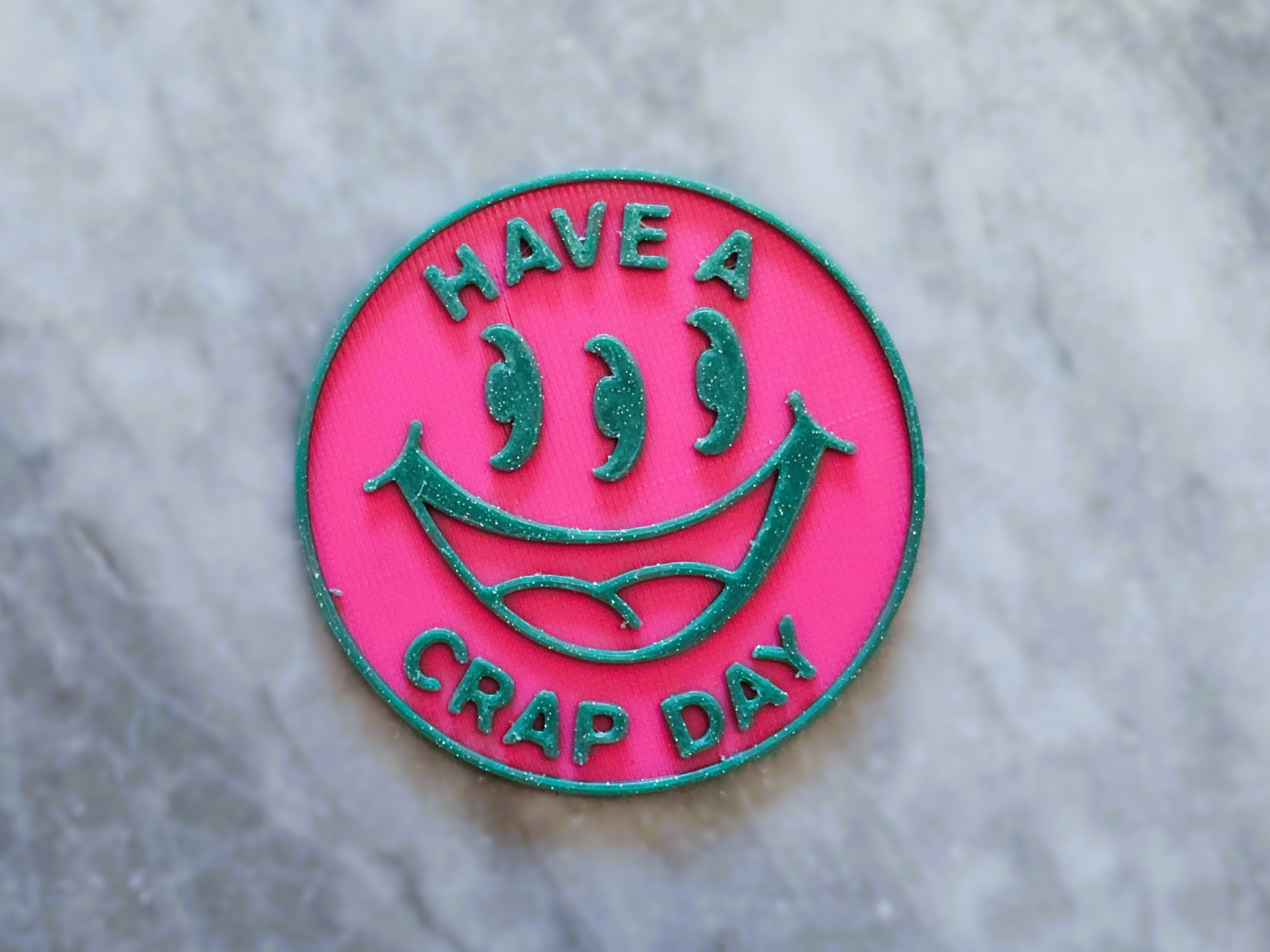 Have a crap day sign