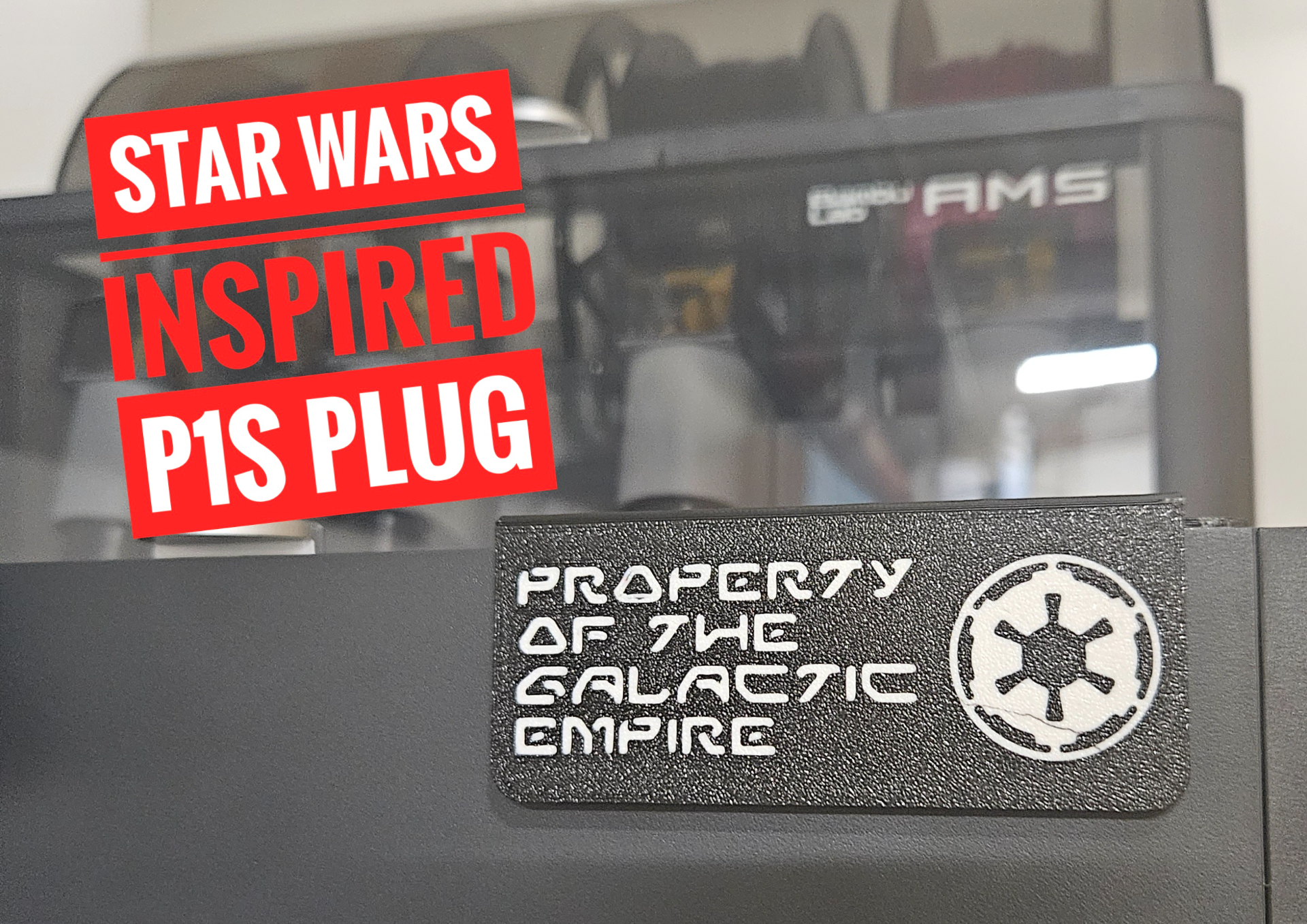 Star Wars Galactic Empire BambuLab P1S plug