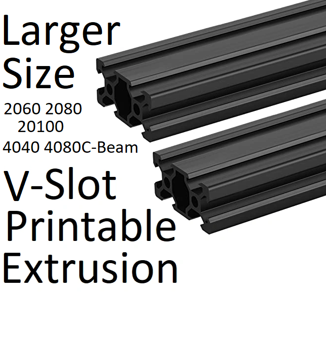 Extra Large V-Slot Printable Extrusions