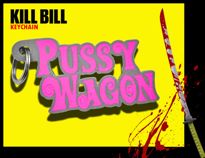 Pussy Wagon - Keychain