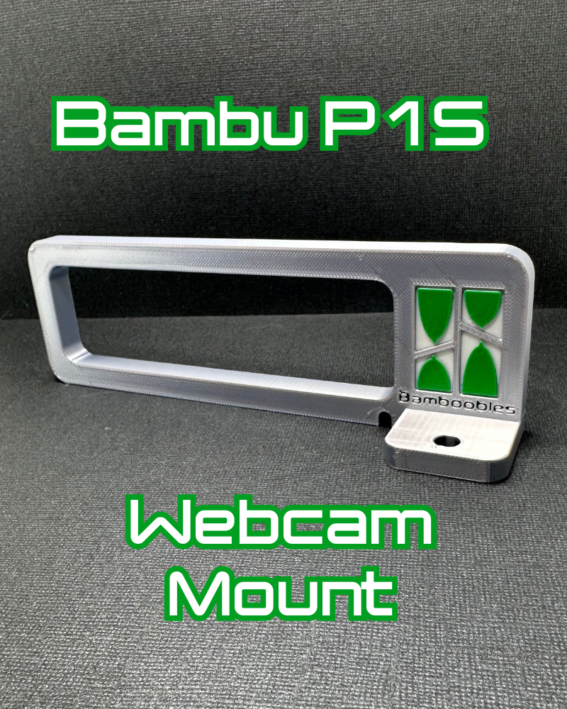 Bambu P1S Webcam Mount (Bamboobies edition)