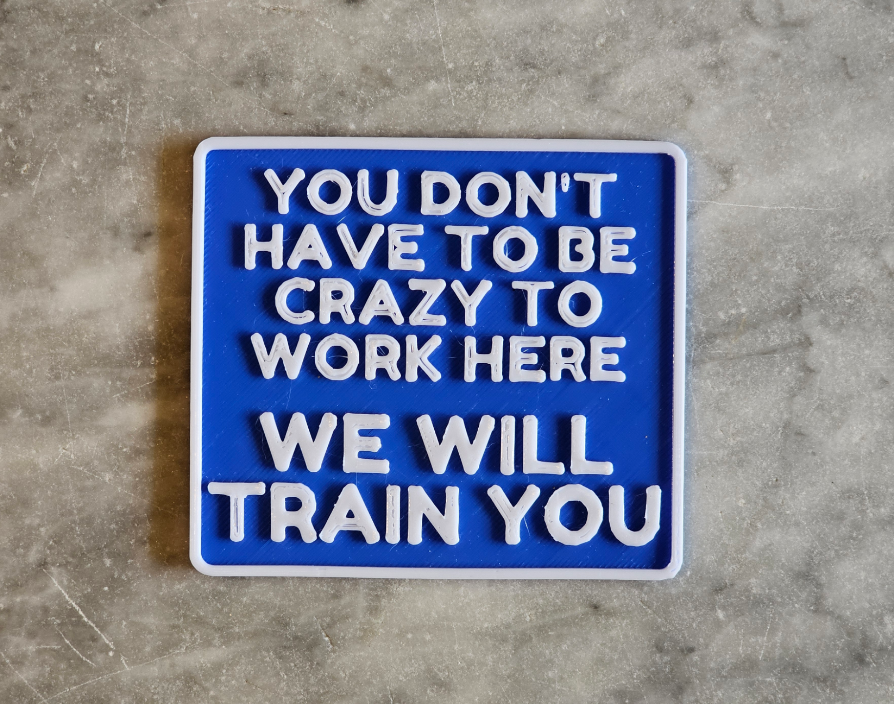 Trained to be crazy sign