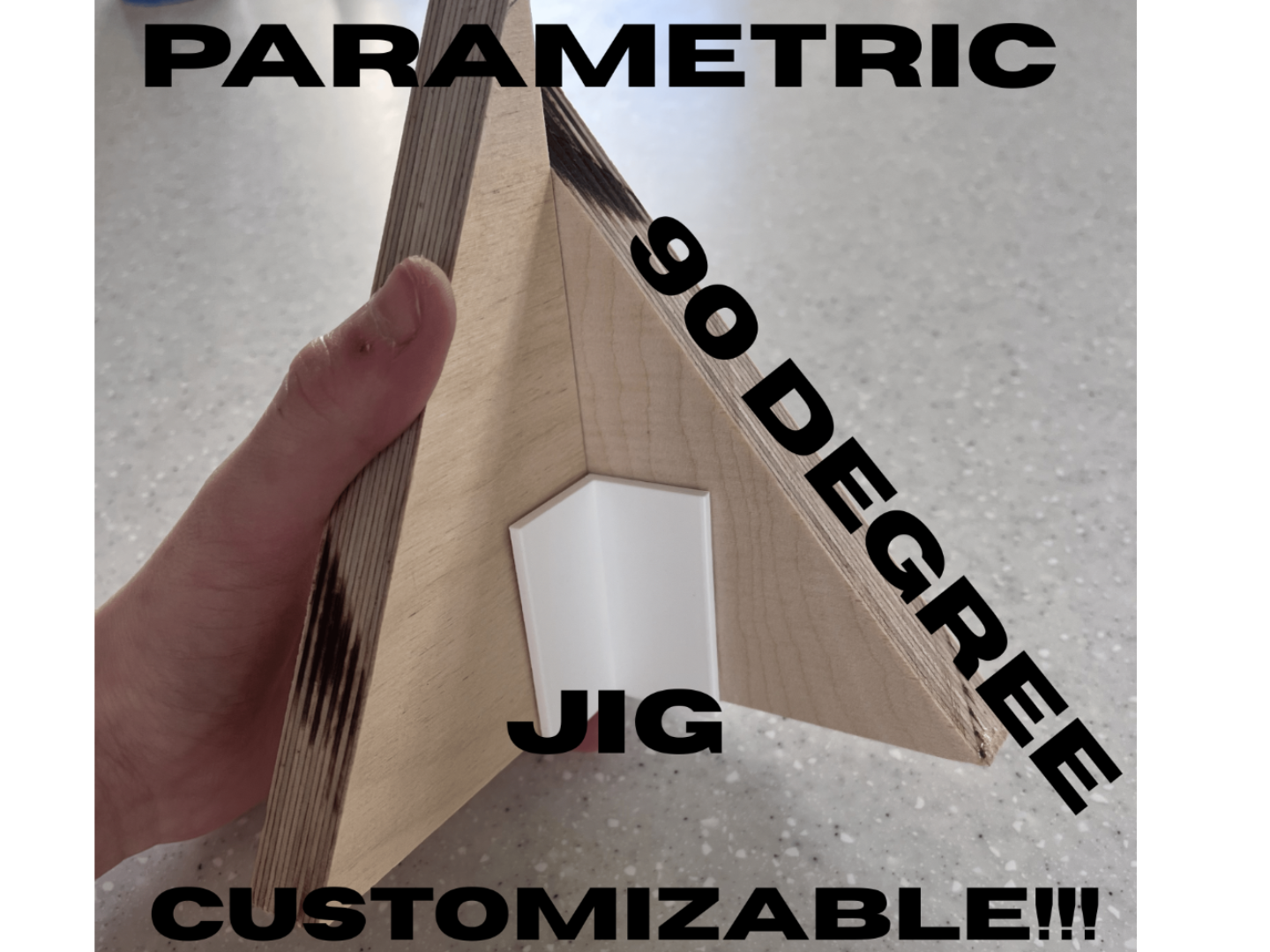 Parametric 90 Degree Jig