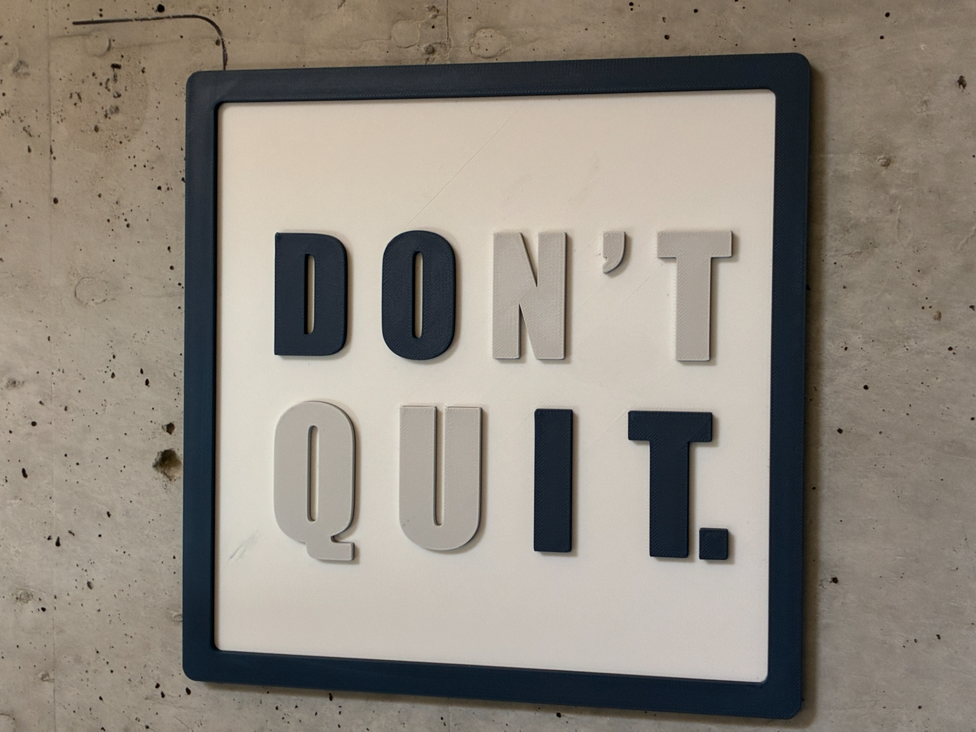 DON'T QUIT / DO IT - Motivational Wordplay Sign