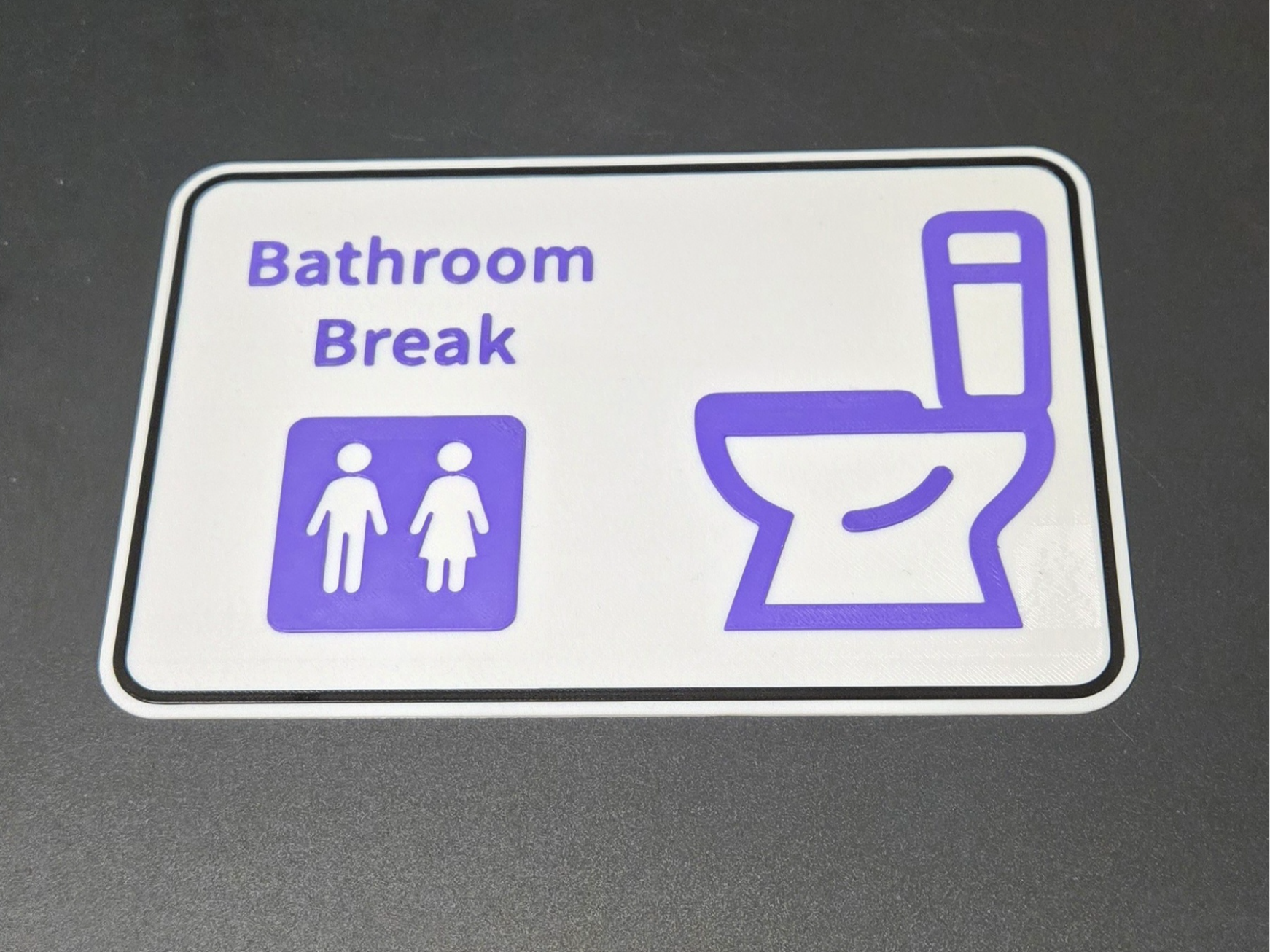 Bathroom Break sign
