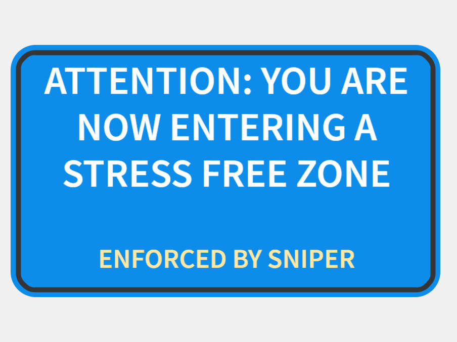 Stress Free Zone Sign