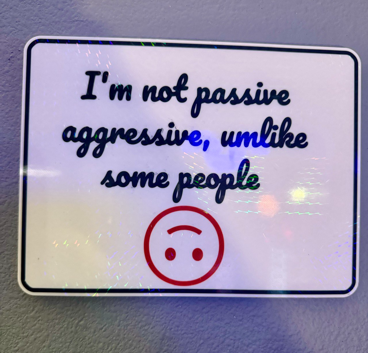 Passive aggressive sign