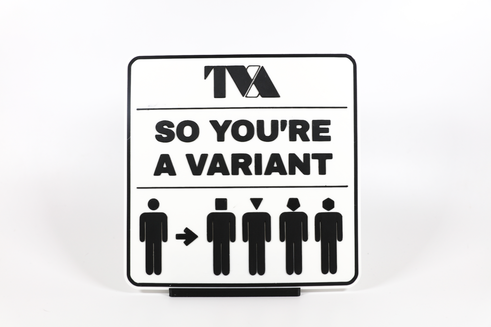 TVA PSA Sign - So You're a Variant - Loki TV Show