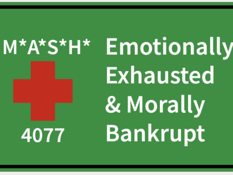 MASH 4077 Emotionally Exhausted Sign