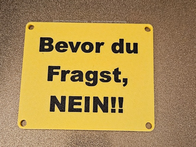 Bevor du fragst nein
