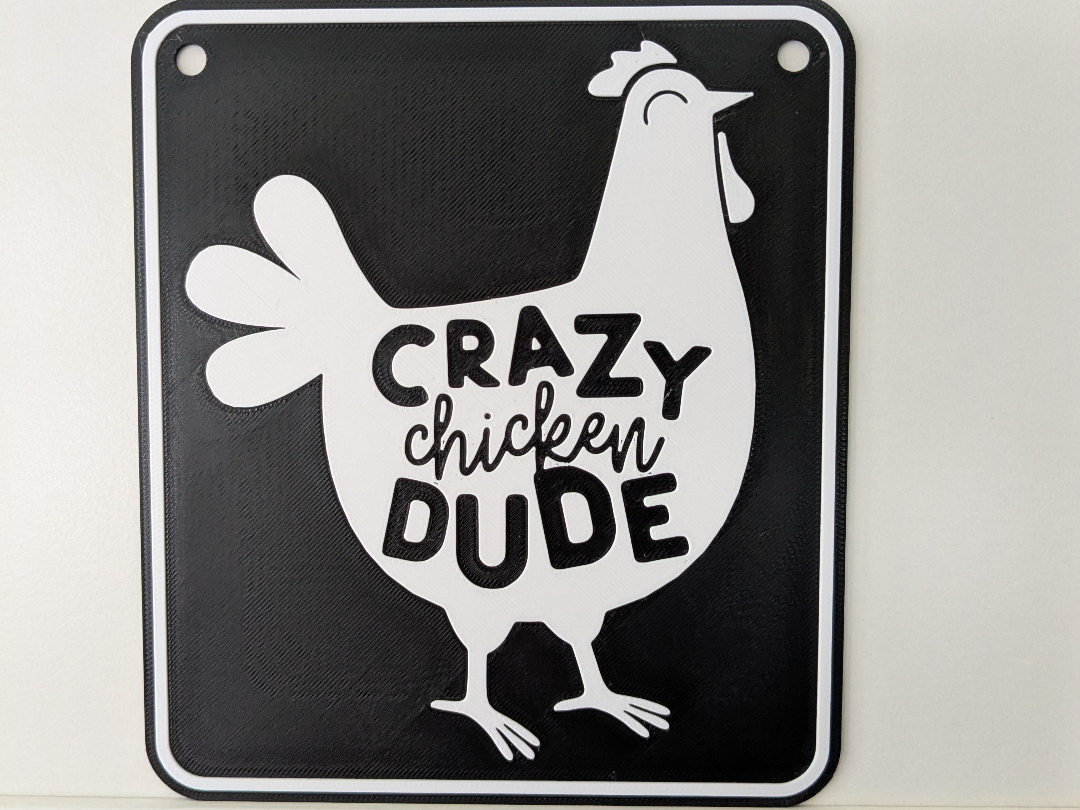 Crazy Chicken Dude Sign