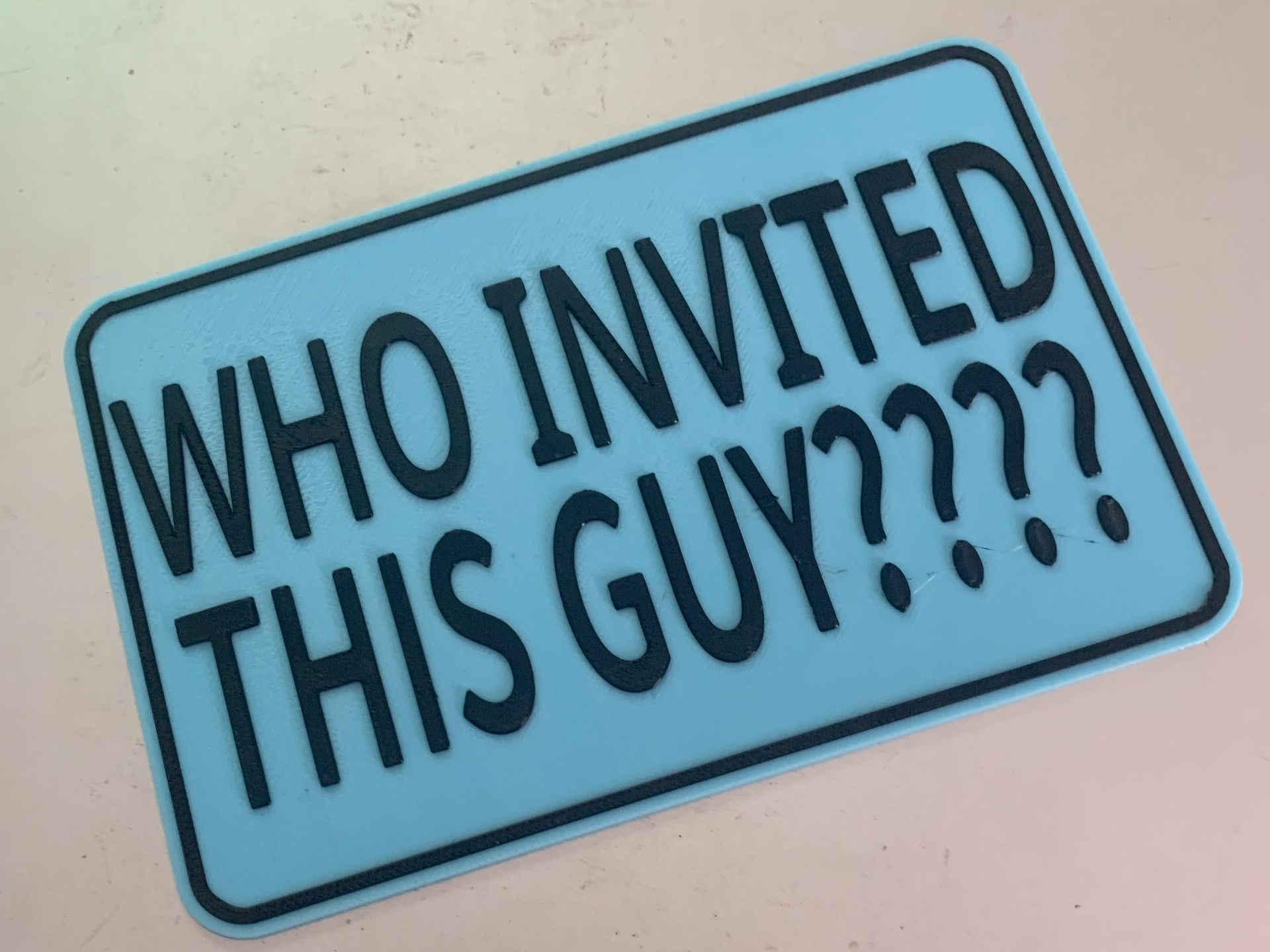 Who invited this guy??? - Photo Booth Prop Sign