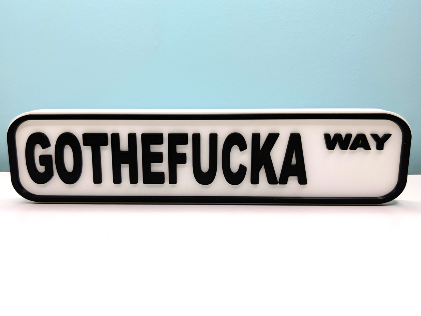 GOTHEFUCKA WAY Street sign