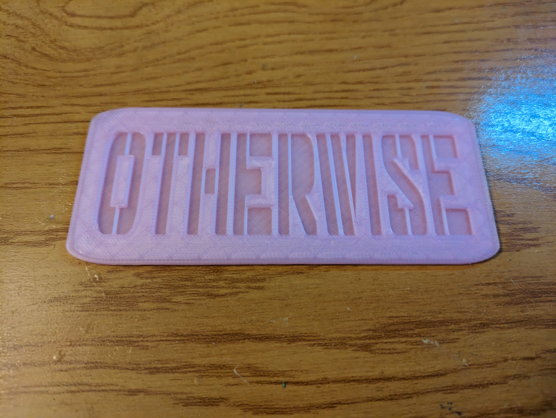 This sign says "Otherwise"